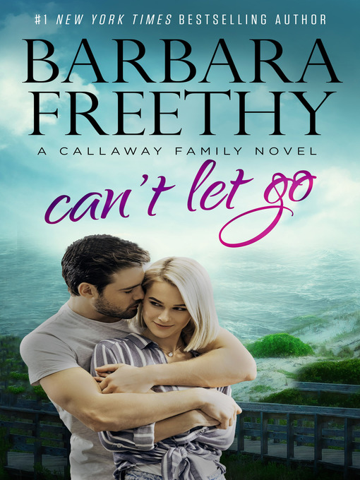 Title details for Can't Let Go by Barbara Freethy - Wait list